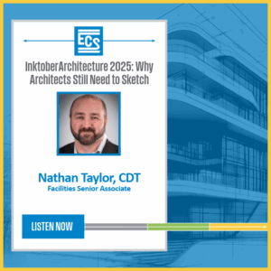 Podcast promotional graphic featuring ECS logo and title "InktoberArchitecture 2025: Why Architects Still Need to Sketch" with headshot of Nathan Taylor, CDT, and a "Listen Now" button.