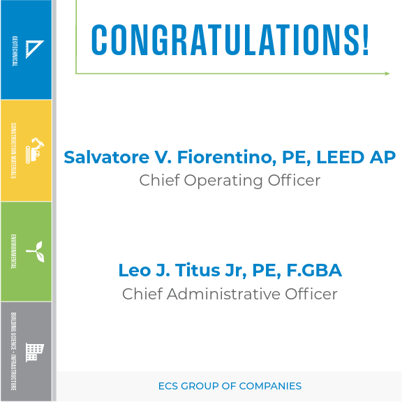 Congratulations group graphic with "Salvatore V. Fiorentino, PE, LEED AP Chief Operating Officer, and Leo J. Titus Jr, PE, F.GBA Chief Administrative Officer" listed and ECS Group of Companies on the Bottom