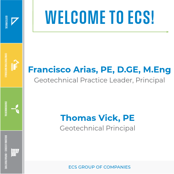 Welcome group graphic with "Francisco Arias, PE, D.GE, M.Eng Geotechnical Practice Leader, Principal and Thomas Vick, PE Geotechnical Principal" listed and ECS Group of Companies on the Bottom